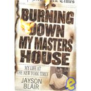 Burning Down My Master's House