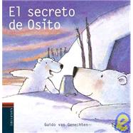 El secreto de Osito/ Snowy's Secret