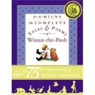 The Complete Tales & Poems of Winnie-The-Pooh  - 75TH Anniversary Edition
