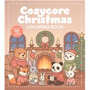 Cozycore Christmas Coloring Book Celebrate the Season with Everything Cute and Cozy!
