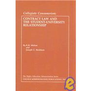 Collegiate Consumerism : Contract Law and the Student-University Relationship