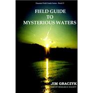 Field Guide to Mysterious Waters