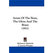 Arran of the Bens, the Glens and the Brave