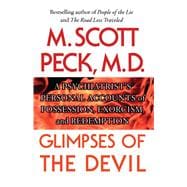 Glimpses of the Devil A Psychiatrist's Personal Accounts of Possession,,9781439167267
