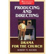 Producing and Directing Drama for the Church