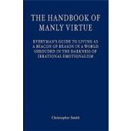 The Handbook of Manly Virtue