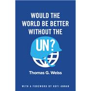 Would the World Be Better Without the Un?