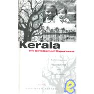Kerala: The Development Experience : Reflections on Sustainability and Replicability