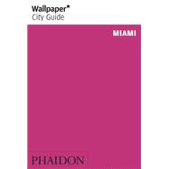 Wallpaper City Guide: Miami