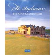 St. Andrews and the Open Championship : The Official History