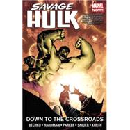 Savage Hulk Vol. 2 Down to the Crossroads