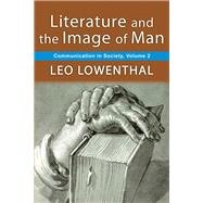 Literature and the Image of Man: Volume 2, Communication in Society