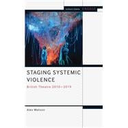 Staging Systemic Violence