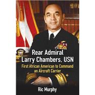 Rear Admiral Larry Chambers, USN