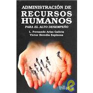 Administracion de recursos humanos para el alto desempeno / Human Resources Management for High Performance