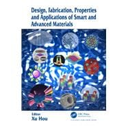 Design, Fabrication, Properties and Applications of Smart and Advanced Materials