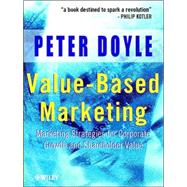 Value-Based Marketing : Marketing Strategies for Corporate Growth and Shareholder Value