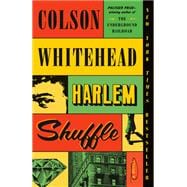 Harlem Shuffle A Novel