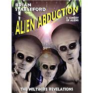 Alien Abduction: The Wiltshire Revelations