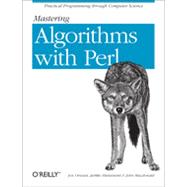 Mastering Algorithms with Perl, 1st Edition