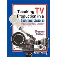 Teaching TV Production in a Digital World: Integrating Media Literacy
