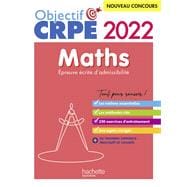 Objectif CRPE 2022 - Maths - épreuve écrite d'admissibilité