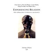 Experiencing Religion New approaches to personal religiosity