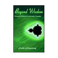 Beyond Wisdom