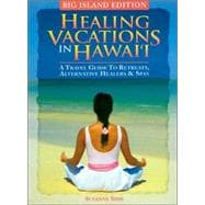 Healing Vactions In Hawaii Big Island Edition