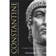 Constantine Dynasty, Religion and Power in the Later Roman Empire