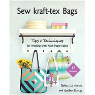Sew kraft-tex Bags 17 Projects, Tips & Techniques for Working with Kraft Paper Fabric