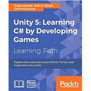 Unity 5: Learning C# by Developing Games