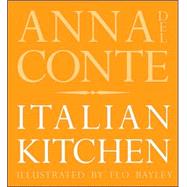 Anna Del Conte's Italian Kitchen : Antipasti; Pasta; Risotti; Dolci
