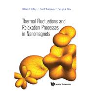 Thermal Fluctuations and Relaxation Processes in Nanomagnets