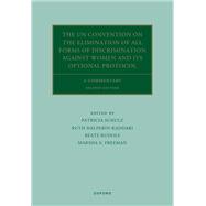 The UN Convention on the Elimination of All Forms of Discrimination Against Women and its Optional Protocol