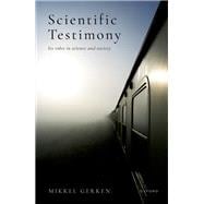 Scientific Testimony Its Roles in Science and Society