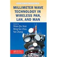 Millimeter Wave Technology in Wireless Pan, Lan, and Man