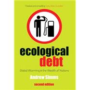 Ecological Debt Global Warning and the Wealth of Nations