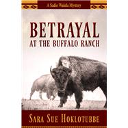 Betrayal at the Buffalo Ranch