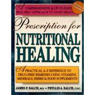 Prescription for Nutritional Healing Second Edition