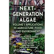 Next-Generation Algae, Volume 1 Applications in Agriculture, Food and Environment