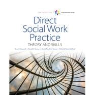 Empowerment Series: Direct Social Work Practice: Theory and Skills