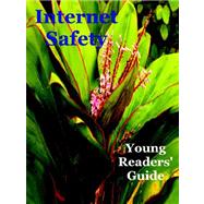 Internet Safety Young Readers' Guide