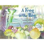A Frog in the Bog