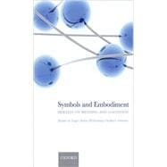 Symbols and Embodiment Debates on meaning and cognition
