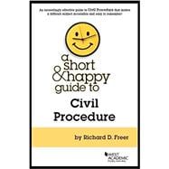 A Short & Happy Guide to Civil Procedure