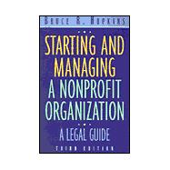 Starting and Managing a Nonprofit Organization: A Legal Guide, Third Edition