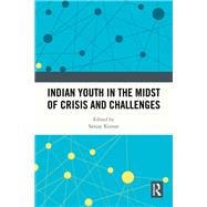 Indian Youth in the Midst of Crisis and Challenges