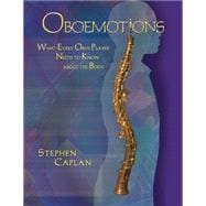 Oboemotions: What Every Oboe Player Needs to Know About the Body