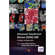 Intravoxel Incoherent Motion (IVIM) MRI